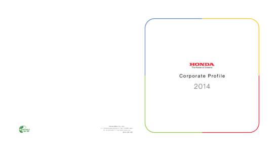 Corporate Profile[removed]Honda Motor Co., Ltd[removed]Minami-Aoyama, Minato-ku, Tokyo[removed], Japan