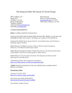 The Insurgent South: Movements for Social Change PPS 232/History 357 Spring 2012 Tue/Thur 1:25-2:40 Room 153 Rubinstein Teaching Assistants: