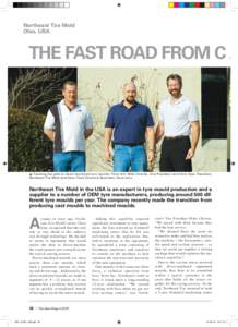 Northeast Tire Mold Ohio, USA THE FAST ROAD FROM C A  s Treading the path to direct machined tyre moulds: From left, Mike Christie, Vice President and Chris Sipe, President,