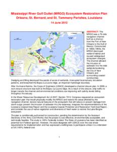 Mississippi River Gulf Outlet (MRGO) Ecosystem Restoration Plan Orleans, St. Bernard, and St. Tammany Parishes, Louisiana 14 June 2012 ABSTRACT: The MRGO was a 76-mile