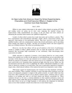 An Open Letter from America’s Great City School Superintendents, Chancellors and Chief Executive Officers in Support of the Common Core State Standards June 2, 2010 Efforts to raise student achievement in the nation’