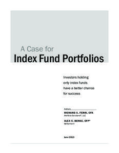 A Case for  Index Fund Portfolios Investors holding only index funds have a better chance