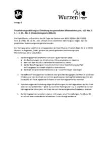 Anlage 9  Verpflichtungserklärung zur Einhaltung des gesetzlichen Mindestlohns gem. § 19 Abs. 3 SAlt., Abs. 1 Mindestlohngesetz (MiLoG) Die Stadt Wurzen ist Ausrichter des 24.Tages der Sachsen vombis