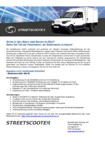 Strom in den Adern statt Benzin im Blut? Seien Sie Teil der Faszination, ein Elektroauto zu bauen! Die StreetScooter GmbH entwickelt und produziert am Standort Oensingen Elektrofahrzeuge für den Kurzstreckeneinsatz. Das