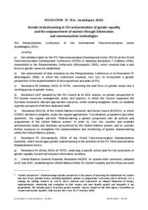 RESOLUTION 70 (Rev. Guadalajara[removed]Gender mainstreaming in ITU and promotion of gender equality and the empowerment of women through information and communication technologies The Plenipotentiary (Guadalajara, 2010),