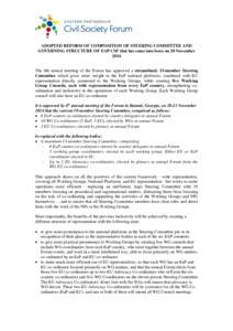 ADOPTED REFORM OF COMPOSITION OF STEERING COMMITTEE AND GOVERNING STRUCTURE OF EAP CSF that has come into force on 20 November 2014 The 6th annual meeting of the Forum has approved a streamlined, 13-member Steering Commi