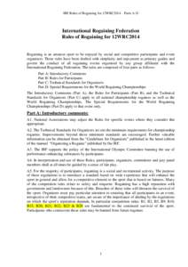 IRF Rules of Rogaining for 12WRC2014 – Parts A-D  International Rogaining Federation Rules of Rogaining for 12WRC2014  Rogaining is an amateur sport to be enjoyed by social and competitive participants and event