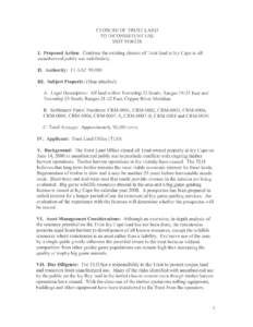 CLOSURE OF TRUST LAND TO INCONSISTENT USE MI-IT[removed]I. Proposed Action: Continue the existing closure of Trust land at Icy Cape to all unauthorized public use indefinitely. IL Authority: 11 AAC[removed]