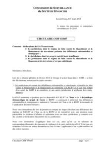 COMMISSION de SURVEILLANCE du SECTEUR FINANCIER Luxembourg, le 5 mars 2015 A toutes les personnes et entreprises surveillées par la CSSF