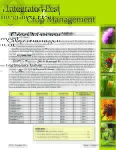 Integrated Pest & Crop Management 2014 Harvest Time Crop Insurance Analysis by Raymond E. Massey The USDA Risk Management Agency reported projected harvest prices used. The table below presents
