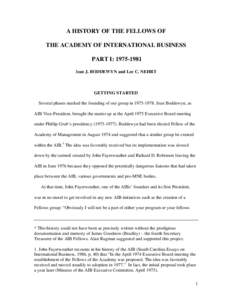 A HISTORY OF THE FELLOWS OF THE ACADEMY OF INTERNATIONAL BUSINESS PART I: [removed]Jean J. BODDEWYN and Lee C. NEHRT  GETTING STARTED