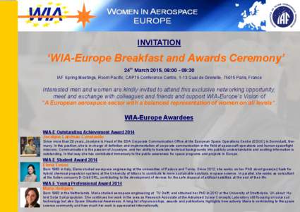 INVITATION  ‘WIA-Europe Breakfast and Awards Ceremony’ 24th March 2015, 08::30 IAF Spring Meetings, Room Pacific, CAP15 Conference Centre, 1-13 Quai de Grenelle, 75015 Paris, France