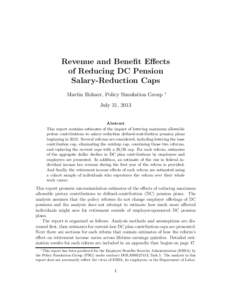 Revenue and Beneﬁt Eﬀects of Reducing DC Pension Salary-Reduction Caps Martin Holmer, Policy Simulation Group  ∗