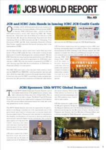 JCB WORLD REPORT No.49 JCB and ICBC Join Hands in Issuing ICBC JCB Credit Cards  O