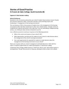 Stories of Good Practice St Francis de Sales College, South Australia (B) Segment 4: Real decision making Reflect/Collaborate Brainstorm a list of outcomes achieved by your school’s Student Representative Council. Clas