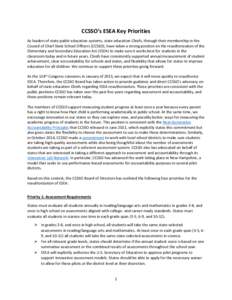 CCSSO’s ESEA Key Priorities As leaders of state public education systems, state education Chiefs, through their membership in the Council of Chief State School Officers (CCSSO), have taken a strong position on the reau