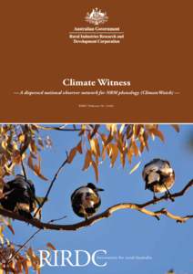 Climate Witness — A dispersed national observer network for NRM phenology (ClimateWatch) — RIRDC Publication No[removed]RIRDC