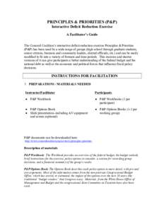 PRINCIPLES & PRIORITIES (P&P) Interactive Deficit Reduction Exercise A Facilitator’s Guide The Concord Coalition’s interactive deficit-reduction exercise Principles & Priorities (P&P) has been used by a wide range of