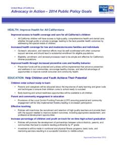 United Ways of California  Advocacy in Action – 2014 Public Policy Goals HEALTH: Improve Health for All Californians Improved access to health coverage and care for all California’s children