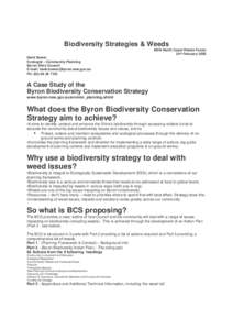 Biodiversity Strategies & Weeds Hank Bower Ecologist – Community Planning Byron Shire Council E-mail: [removed] Ph: ([removed]