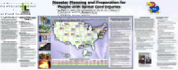 Disaster Planning and Preparation for People with Spinal Cord Injuries Rowland, J.L., White, G.W., Suchowierska, M., Fox, M., Lim, J., Rooney, C. University of Kansas  Research and