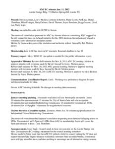 ANC EC minutes Jan. 11, 2012 Austin Energy Bldg. 721 Barton Springs Rd. Austin TX Present: Steven Aleman, Lou O’Hanlon, Lorraine Atherton, Mario Cantu, Pat King, Sheryl Cheatham, Mike Pizinger, Mary Eichner, David Thom