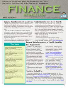 DISTRICT FUNDING AND REPORTING BRANCH D I S T R I C T F I N A N C I A L M A N AG E M E N T B R A N C H FINANCE NEWSLETTER