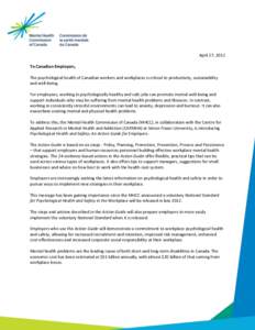 April 27, 2012 To Canadian Employers, The psychological health of Canadian workers and workplaces is critical to productivity, sustainability and well-being. For employees, working in psychologically healthy and safe job