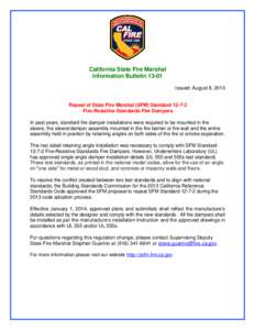 California State Fire Marshal Information Bulletin[removed]Issued: August 8, 2013 Repeal of State Fire Marshal (SFM) Standard[removed]Fire-Resistive Standards Fire Dampers