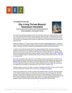 FOR IMMEDIATE RELEASE:  City Living Thrives Beyond Downtown Cleveland Live a Life with Culture and Convenience in Cosmopolitan University Circle