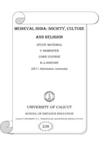MEDIEVAL INDIA: SOCIETY, CULTURE AND RELIGION STUDY MATERIAL V SEMESTER CORE COURSE B.A.HISTORY