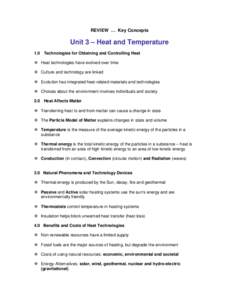 REVIEW … Key Concepts  Unit 3 – Heat and Temperature 1.0 Technologies for Obtaining and Controlling Heat  Heat technologies have evolved over time  Culture and technology are linked