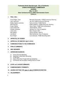 Fairbanks North Star Borough / City of Fairbanks CHENA RIVERFRONT COMMISSION AGENDA May 14, 2014 Ester Conference Room, FNSB Administration Center 12:00 p.m.
