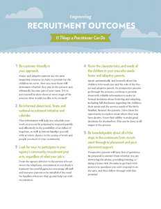 Improving  RECRUITMENT OUTCOMES 11 Things a Practitioner Can Do  1	 Be customer-friendly in