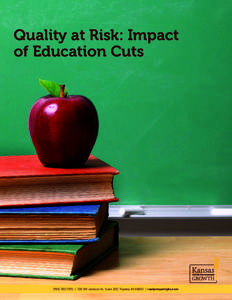 Quality at Risk: Impact of Education Cuts[removed] | 720 SW Jackson St., Suite 203, Topeka, KS 66603 | realprosperityks.com  Kansas’ public schools are struggling