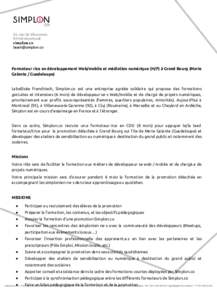 Formateur·rice en développement Web/mobile et médiation numérique (H/F) à Grand Bourg (Marie Galante / Guadeloupe) Labellisée Frenchtech, Simplon.co est une entreprise agréée solidaire qui propose des formations 