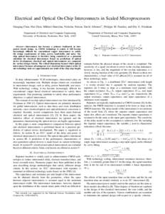 Electrical and Optical On-Chip Interconnects in Scaled Microprocessors Guoqing Chen, Hui Chen, Mikhail Haurylau, Nicholas Nelson, David Albonesi∗ , Philippe M. Fauchet, and Eby G. Friedman Department of Electrical and 