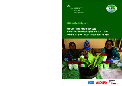 UNU-IAS Policy Report  Governing the Forests: An Institutional Analysis of REDD+ and Community Forest Management in Asia