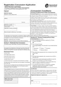 Registration Concession Application - Restricted Area Concession - Primary Producer/Farm Plate Concessions Transport Operations (Road Use Management) Act[removed]Concession Conditions