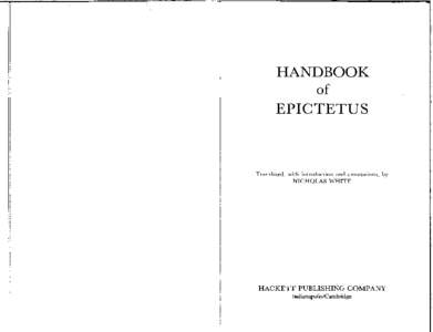 HANDBOOK of EPICTETUS Translated, with introduction and annotations, by NICHOLAS WHITE