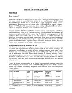 Board of Directors Report-2009 PREAMBLE Dear Members’ On behalf of the Board of Directors and my own behalf, I extend my heartiest greetings to all & a warm welcome of you on this winter morning for your kind presence 