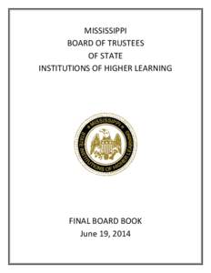 MISSISSIPPI BOARD OF TRUSTEES OF STATE INSTITUTIONS OF HIGHER LEARNING  FINAL BOARD BOOK