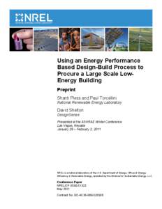 Using an Energy Performance Based Design-Build Process to Procure a Large Scale Low-Energy Building: PReprint