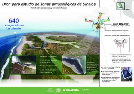 Dron para estudio de zonas arqueológicas de Sinaloa Sinaloa Volará sobre Las Labradas y Cerro de la Máscara  México