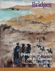 SummerDeepening Faith on El Camino Two Long Walks Guided by God A publication of the Sisters of St. Joseph of Orange