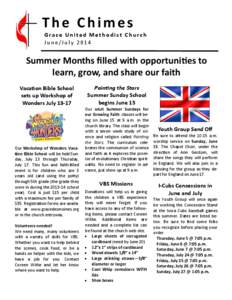 The Chimes Grace United Methodist Church  June/July 2014  Summer Months filled with opportuni es to learn, grow, and share our faith