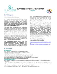 EURAXESS LINKS USA NEWSLETTER July 2011 Dear Colleagues, Hello and welcome to our July issue. In a breaking development, the EU has recently