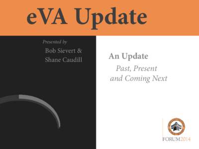 eVA Update Presented by Bob Sievert & Shane Caudill