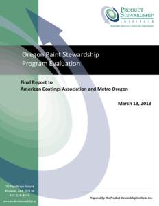 Oregon Paint Stewardship Program Evaluation Final Report to American Coatings Association and Metro Oregon March 13, 2013