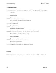 Personal Writing  Personal Beliefs What Do You Think? In the space in front of each belief statement, write an “A” if you agree or a “D” if you disagree.